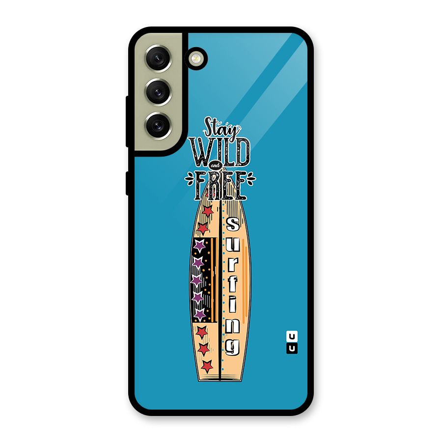 Stay Wild and Free Metal Back Case for Galaxy S21 FE 5G (2023)