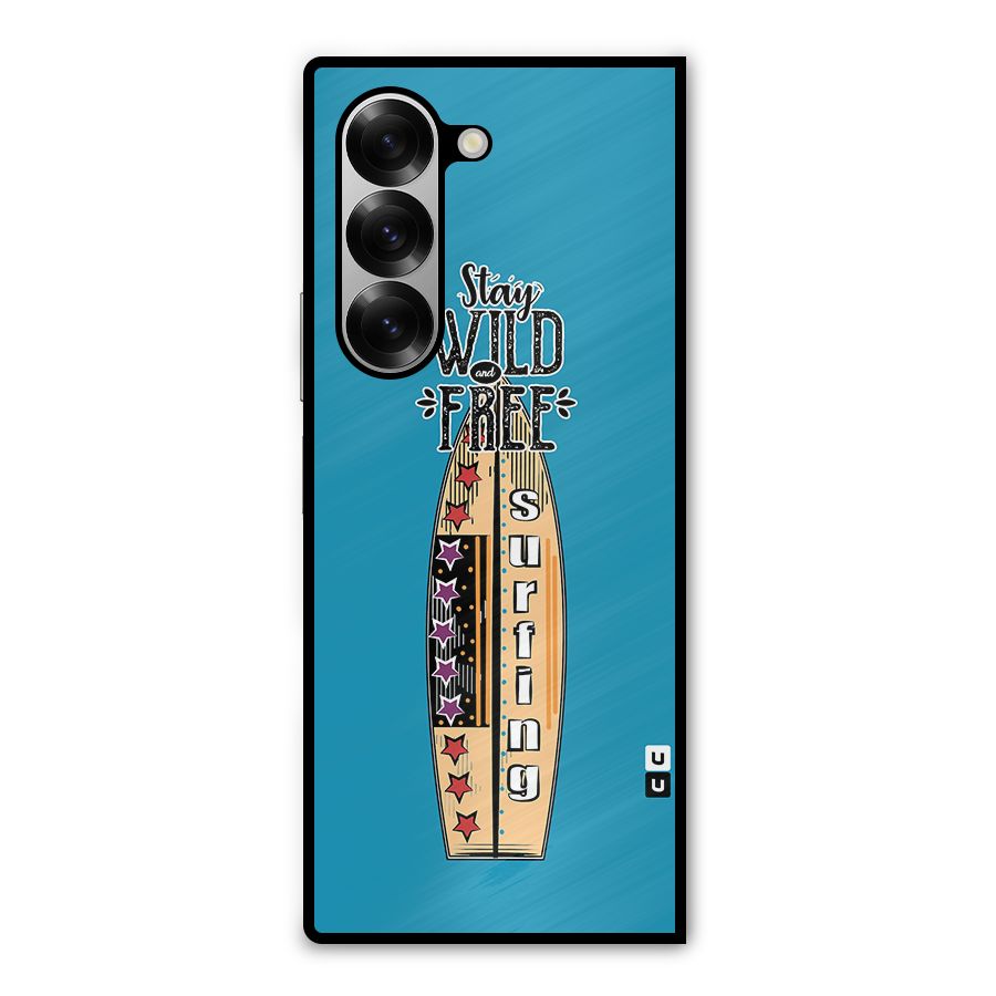 Stay Wild and Free Metal Back Case for Galaxy Z Fold6