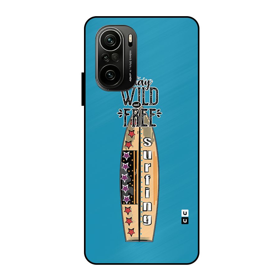 Stay Wild and Free Metal Back Case for Mi 11x