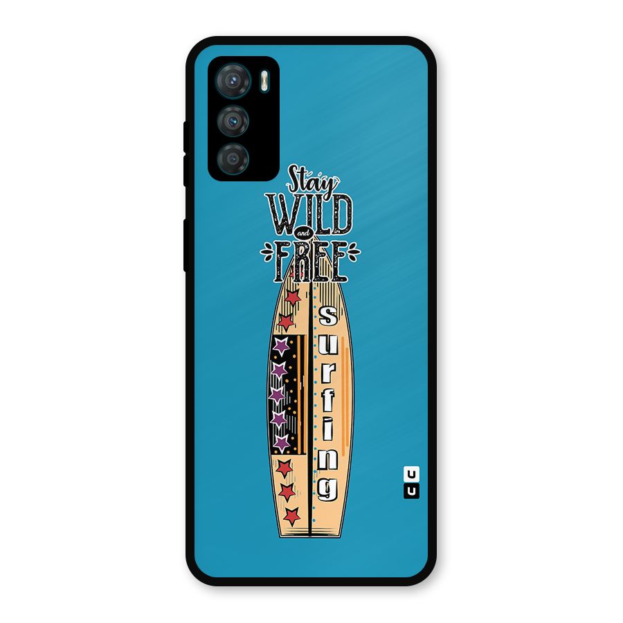 Stay Wild and Free Metal Back Case for Moto G42