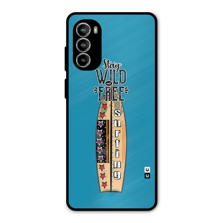 Stay Wild and Free Metal Back Case for Moto G82