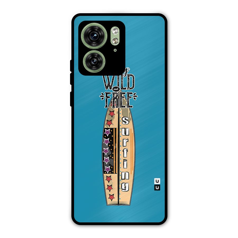 Stay Wild and Free Metal Back Case for Motorola Edge 40 5G