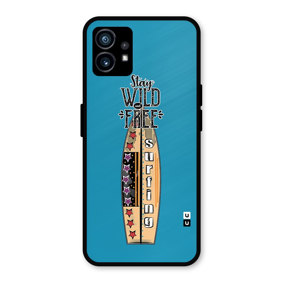 Stay Wild and Free Metal Back Case for Nothing Phone 1