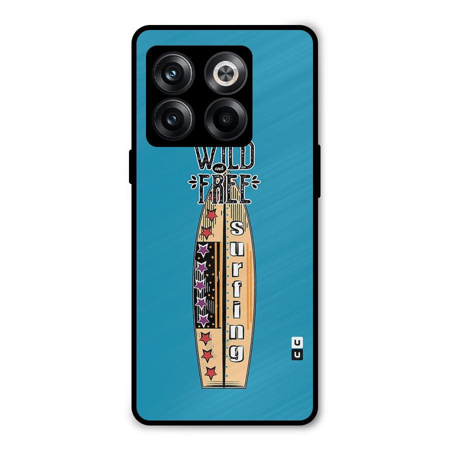 Stay Wild and Free Metal Back Case for OnePlus 10T