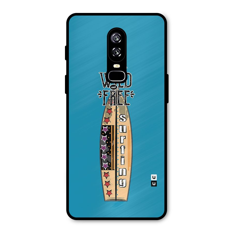Stay Wild and Free Metal Back Case for OnePlus 6