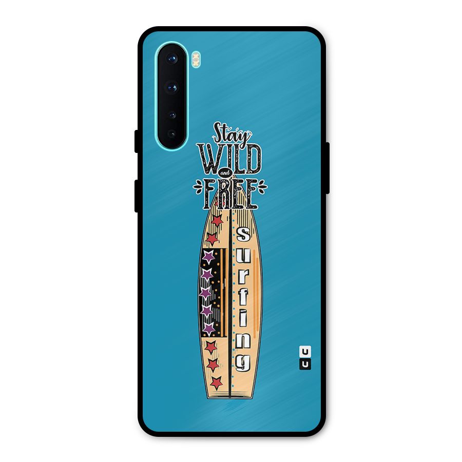 Stay Wild and Free Metal Back Case for OnePlus Nord