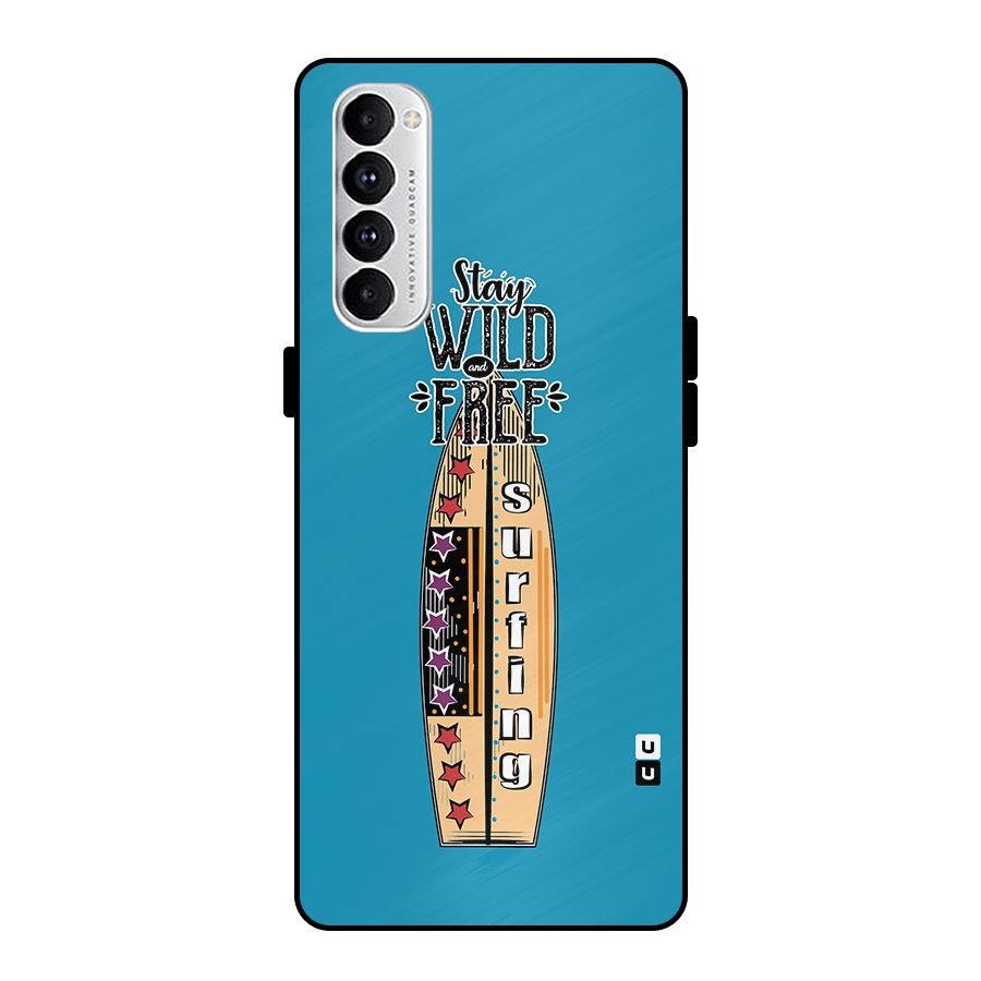 Stay Wild and Free Metal Back Case for Oppo Reno4 Pro