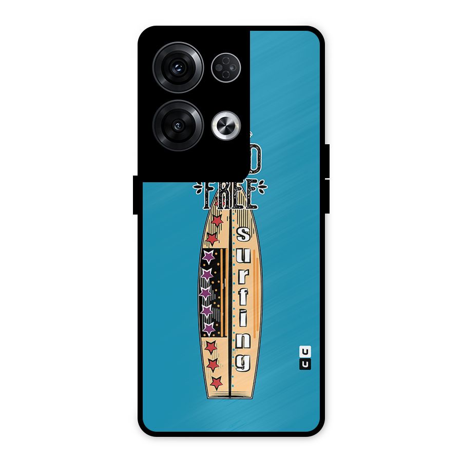 Stay Wild and Free Metal Back Case for Oppo Reno8 Pro 5G