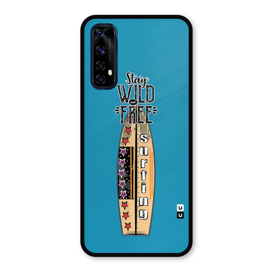 Stay Wild and Free Metal Back Case for Realme 7
