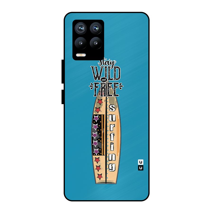 Stay Wild and Free Metal Back Case for Realme 8 Pro