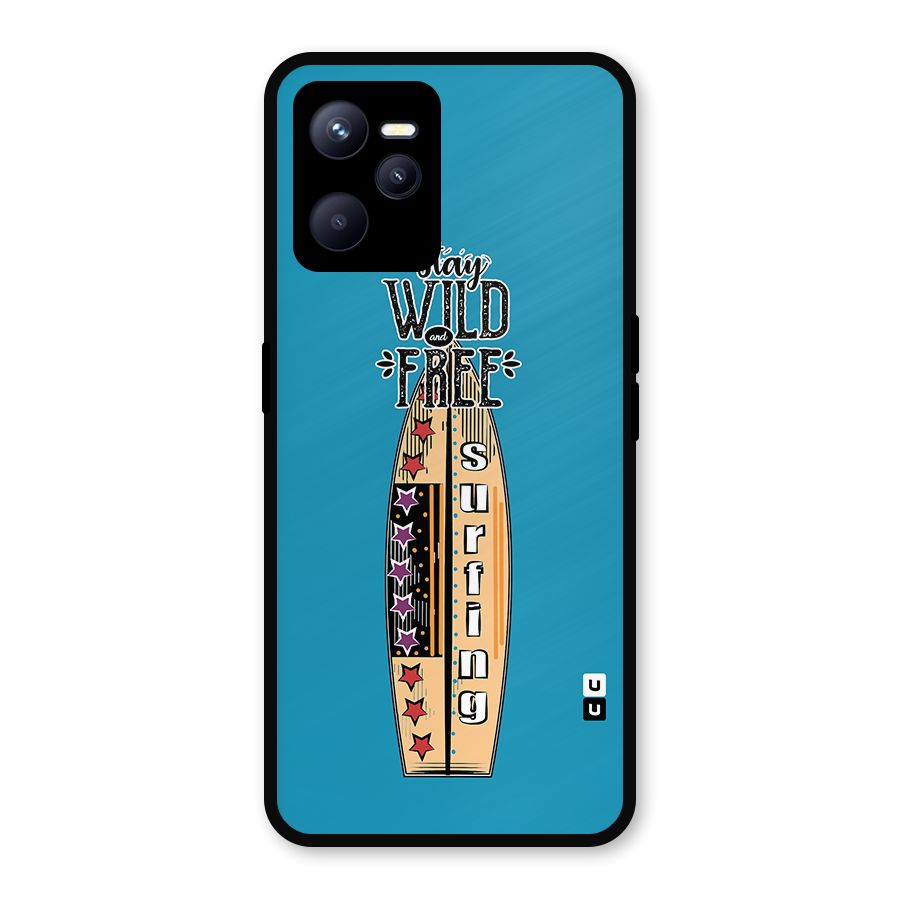 Stay Wild and Free Metal Back Case for Realme C35
