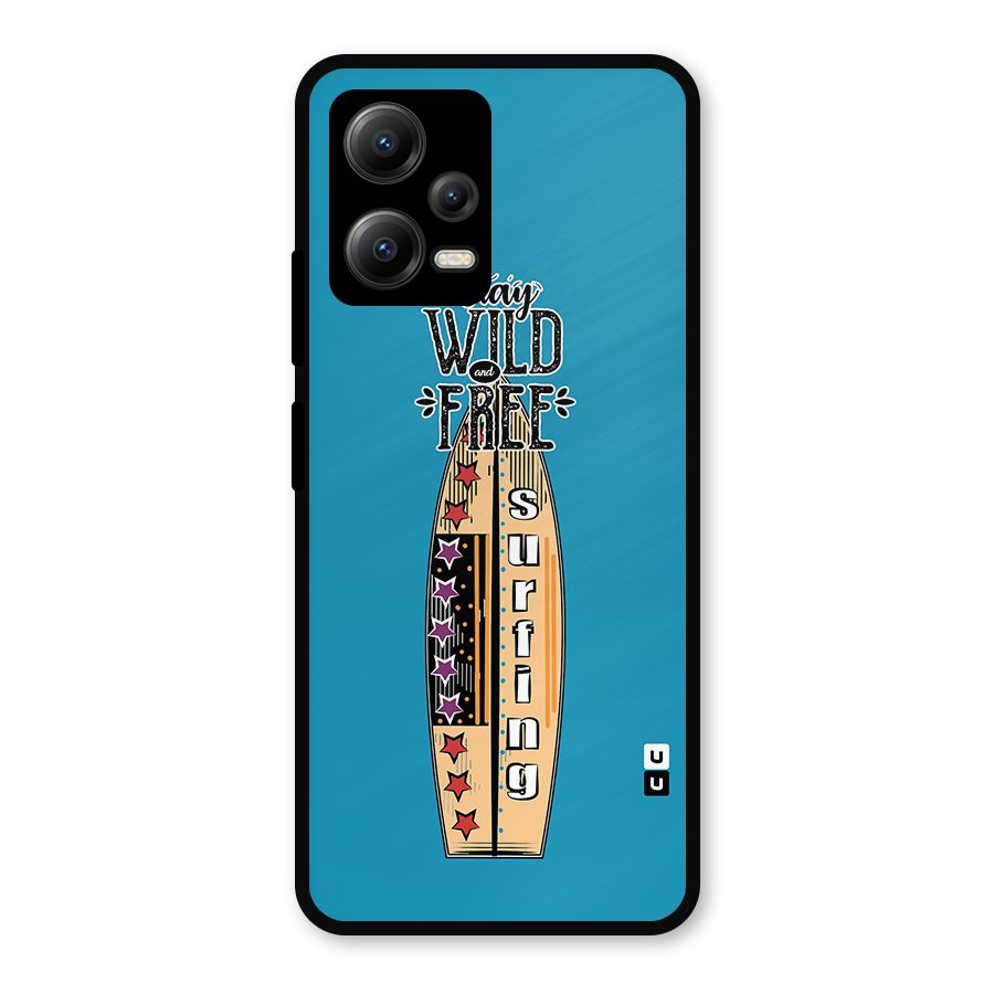 Stay Wild and Free Metal Back Case for Redmi Note 12 5G