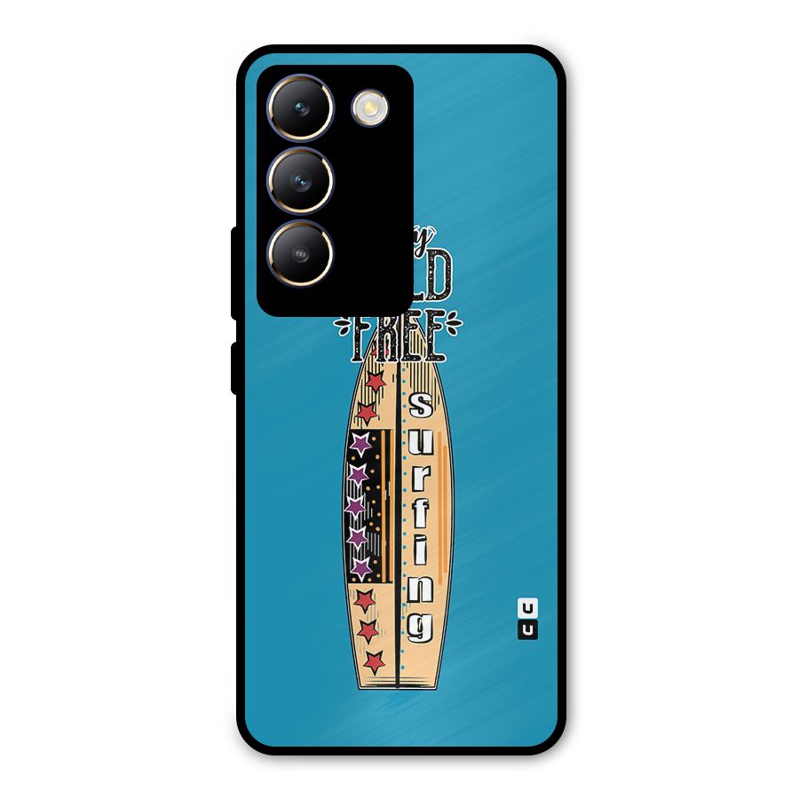 Stay Wild and Free Metal Back Case for Vivo T3 5G
