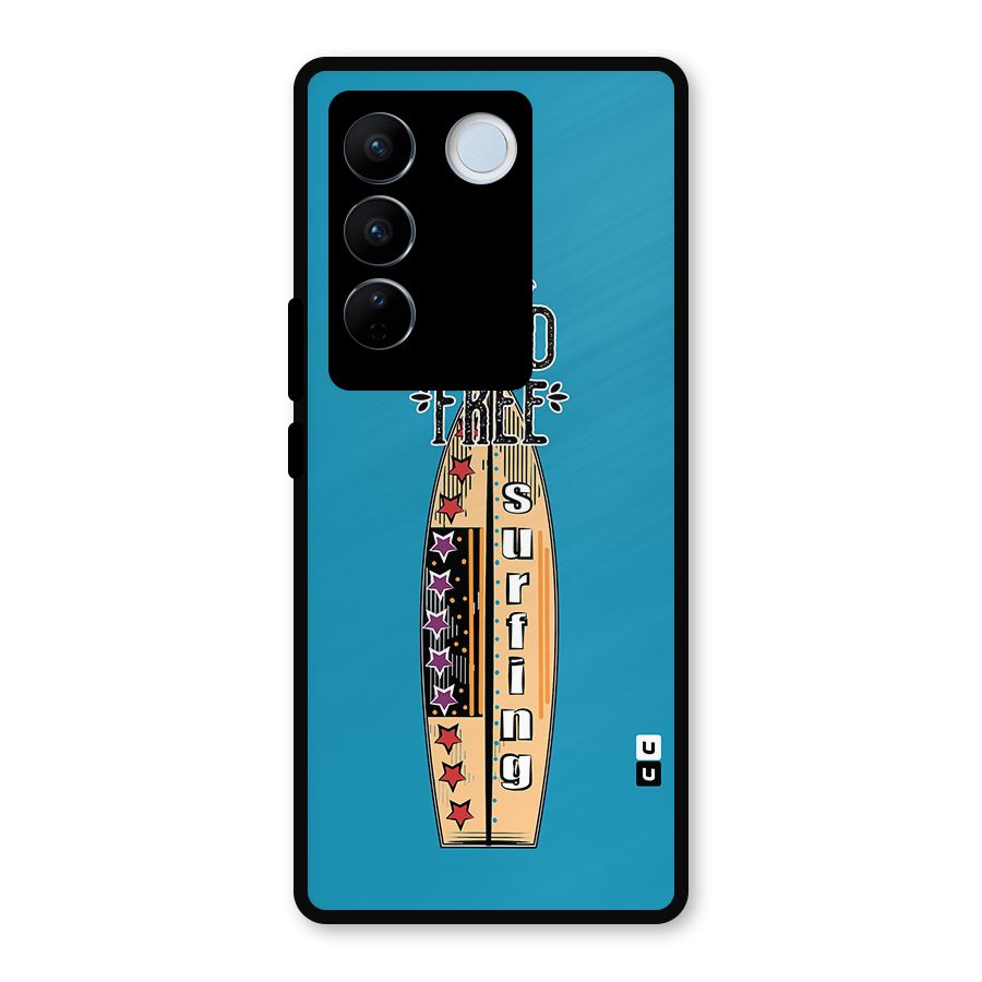 Stay Wild and Free Metal Back Case for Vivo V27