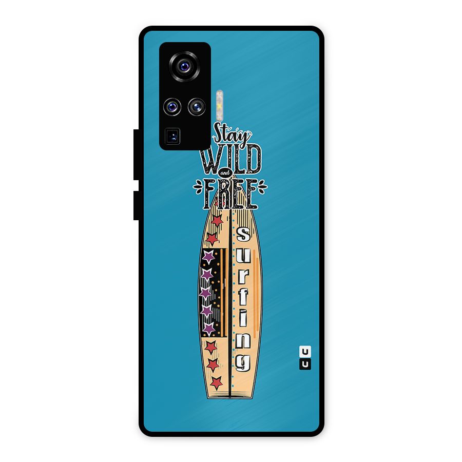 Stay Wild and Free Metal Back Case for Vivo X50 Pro