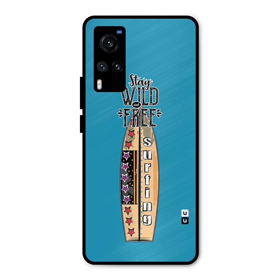 Stay Wild and Free Metal Back Case for Vivo X60