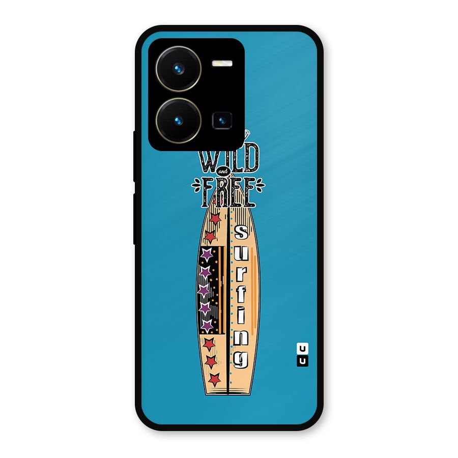Stay Wild and Free Metal Back Case for Vivo Y35