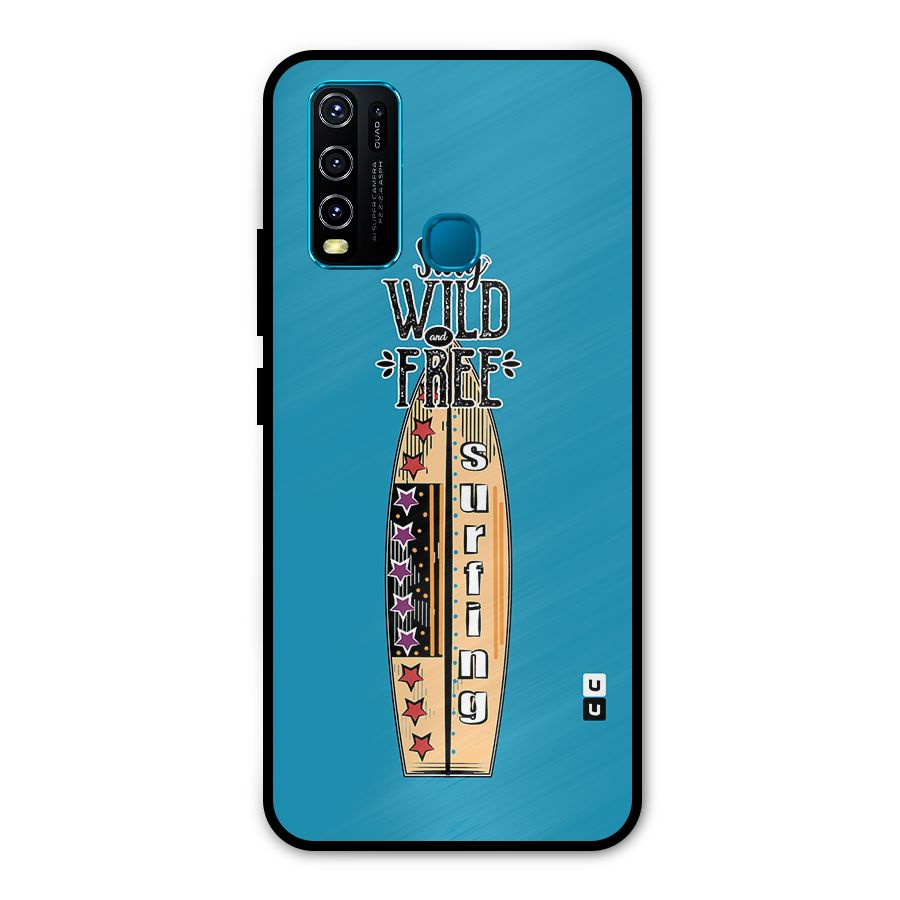 Stay Wild and Free Metal Back Case for Vivo Y50