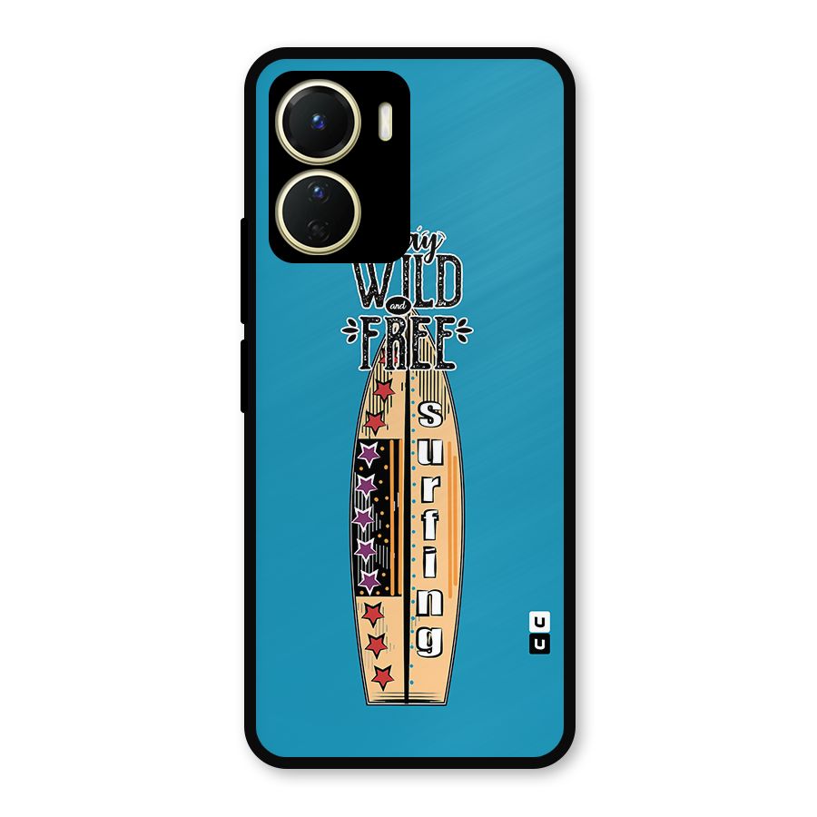 Stay Wild and Free Metal Back Case for Vivo Y56