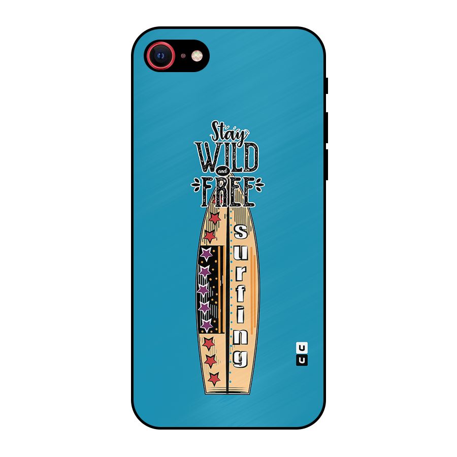 Stay Wild and Free Metal Back Case for iPhone SE 2020