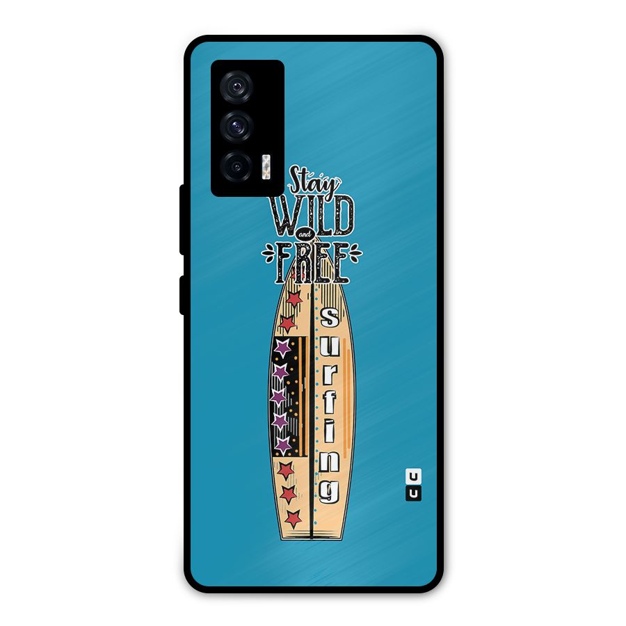 Stay Wild and Free Metal Back Case for iQOO 7 5G