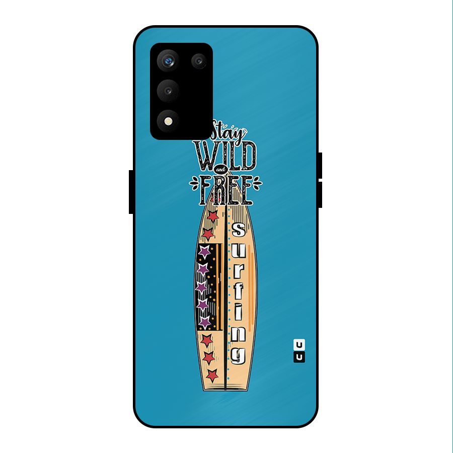 Stay Wild and Free Metal Back Case for realme 9 5G SE