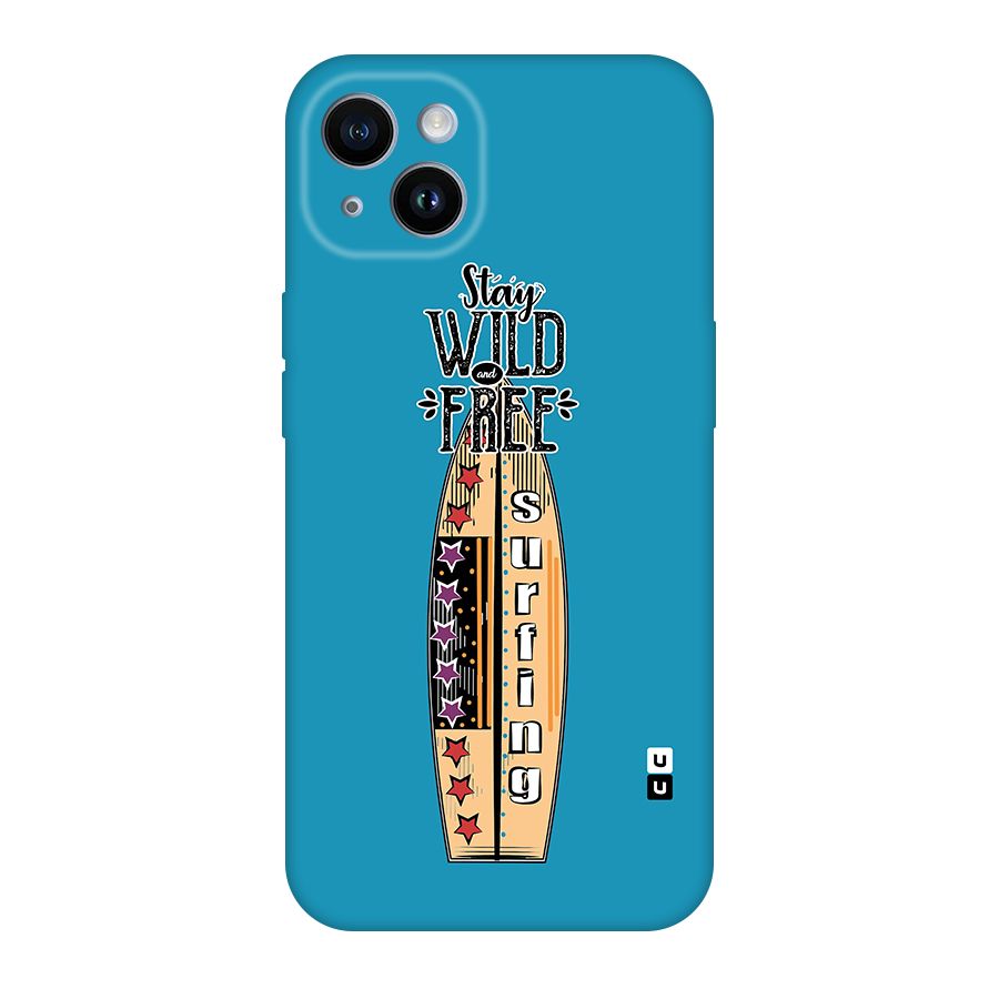 Stay Wild and Free Original Polycarbonate Back Case for iPhone 14