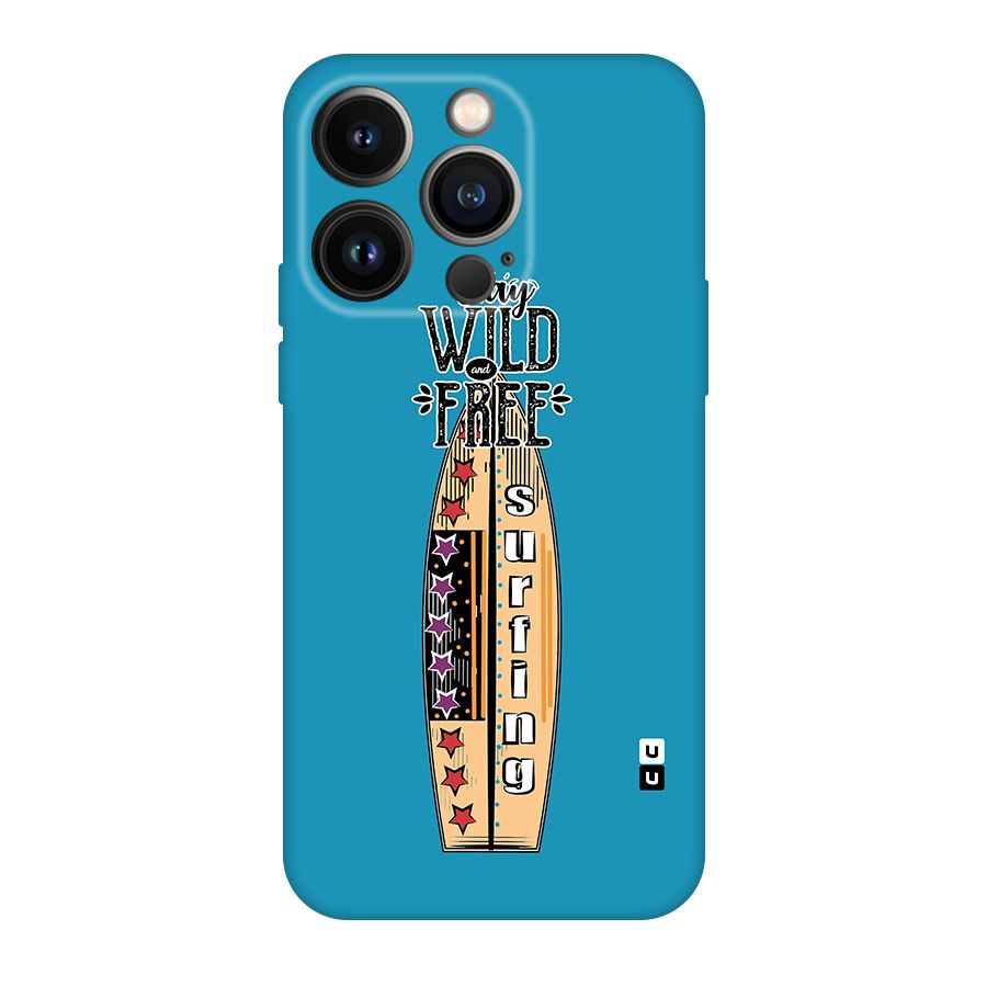 Stay Wild and Free Original Polycarbonate Back Case for iPhone 14 Pro
