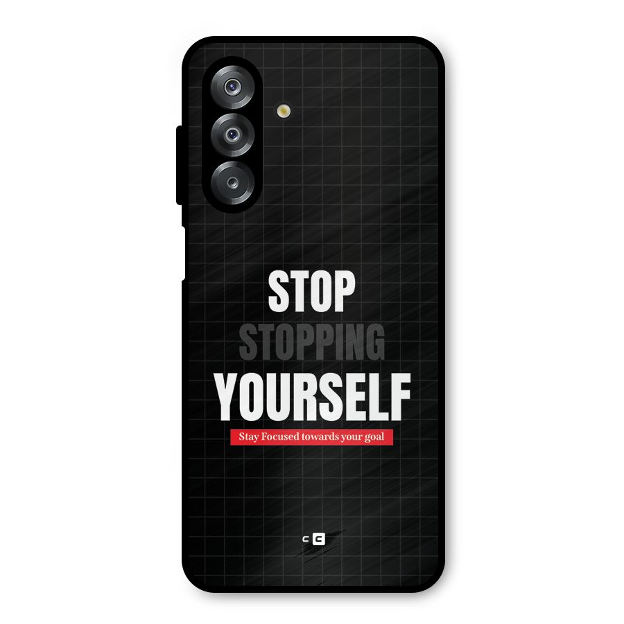 Stop Stopping Yourself Metal Back Case for Galaxy A26