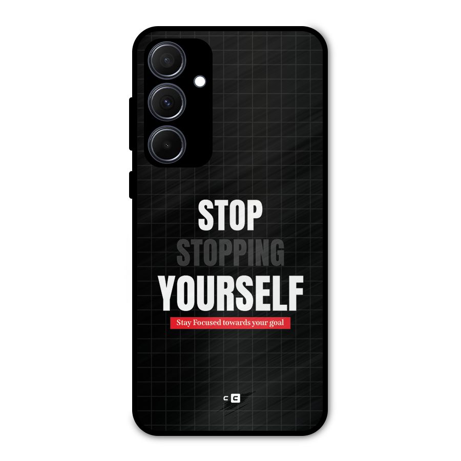 Stop Stopping Yourself Metal Back Case for Galaxy A35