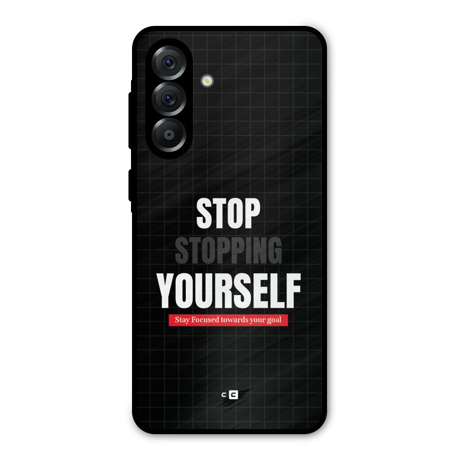 Stop Stopping Yourself Metal Back Case for Galaxy A36