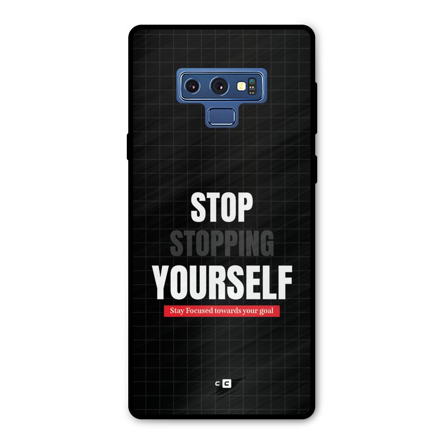 Stop Stopping Yourself Metal Back Case for Galaxy Note 9