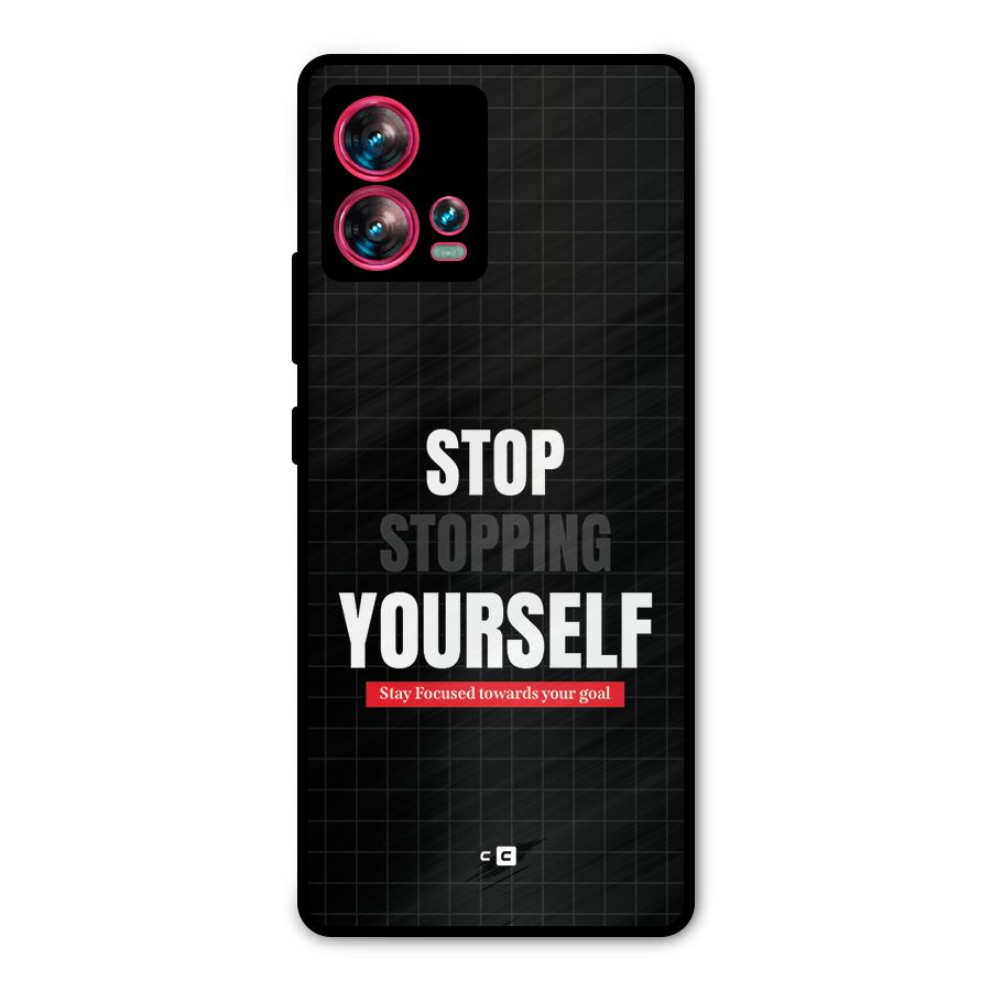 Stop Stopping Yourself Metal Back Case for Motorola Edge 30 Fusion