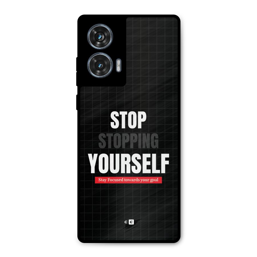 Stop Stopping Yourself Metal Back Case for Motorola Edge 50 Fusion