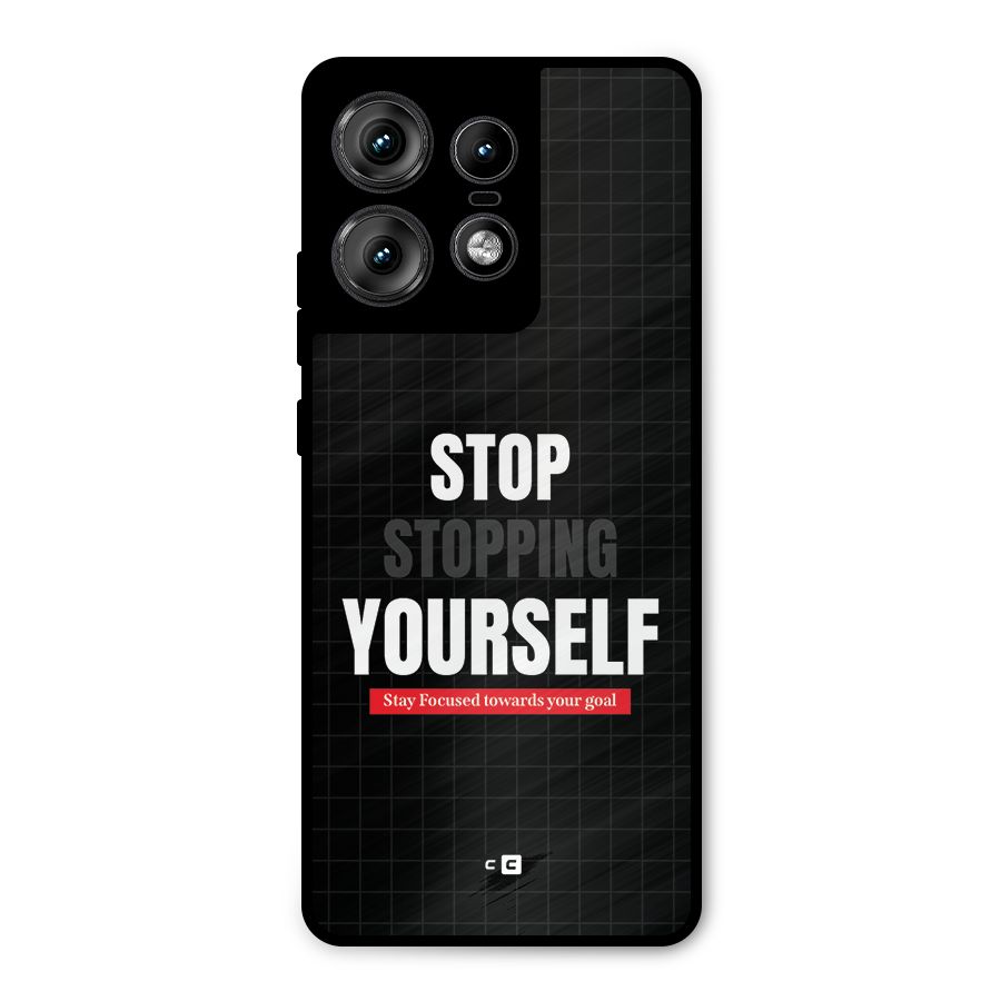 Stop Stopping Yourself Metal Back Case for Motorola Edge 50 Pro