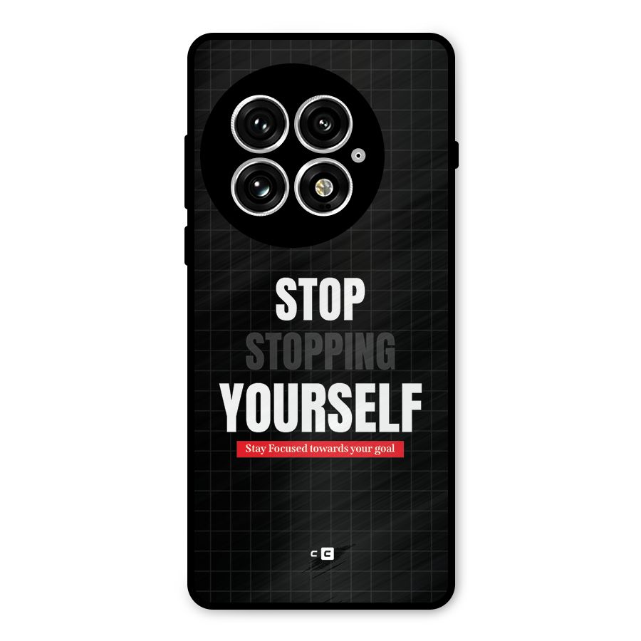 Stop Stopping Yourself Metal Back Case for OnePlus 13