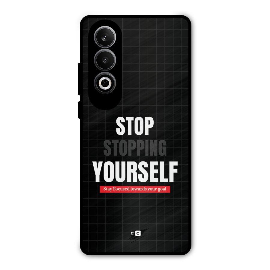 Stop Stopping Yourself Metal Back Case for OnePlus Nord CE4