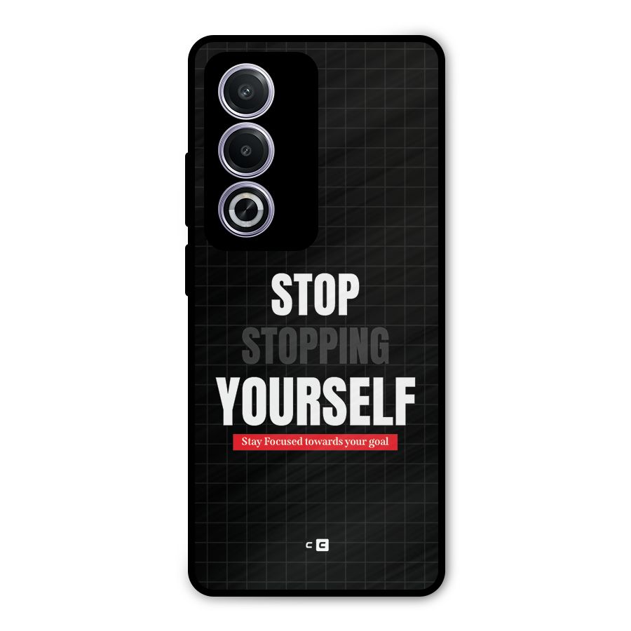 Stop Stopping Yourself Metal Back Case for Oppo A3 Pro