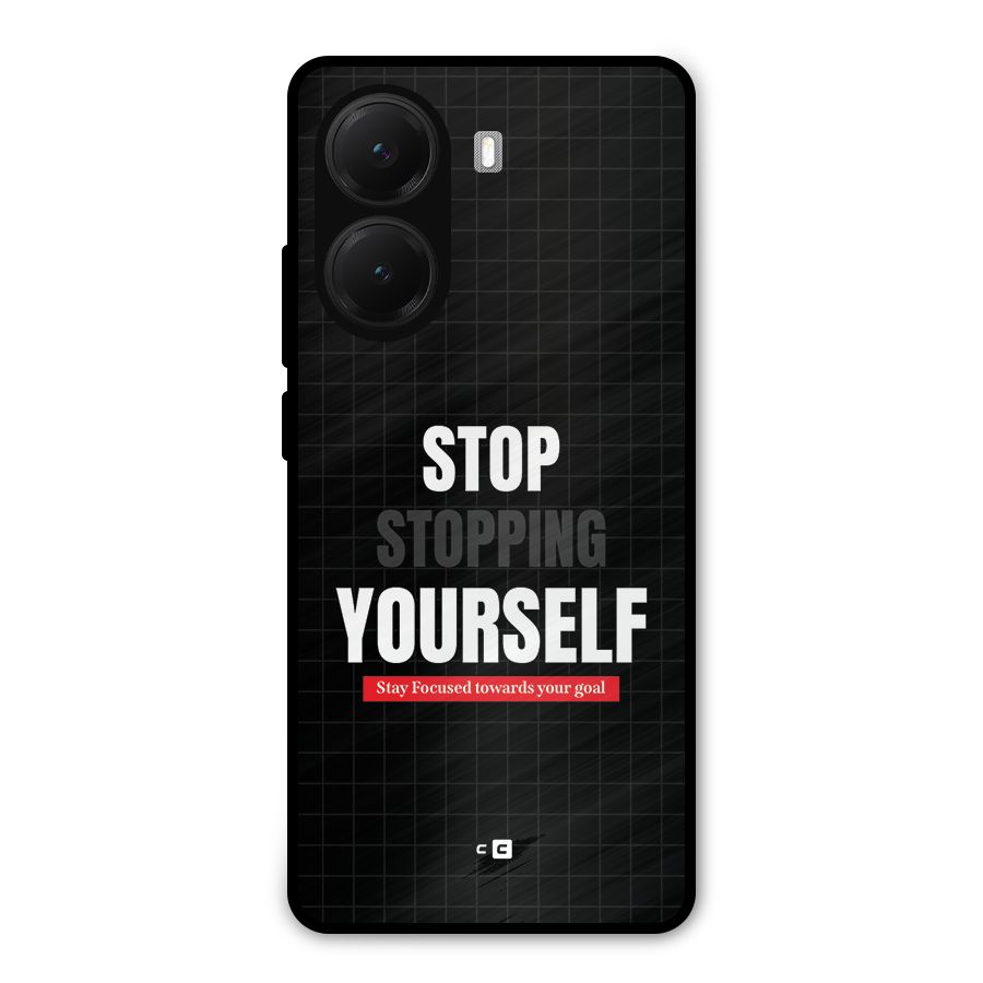 Stop Stopping Yourself Metal Back Case for Poco X7 Pro