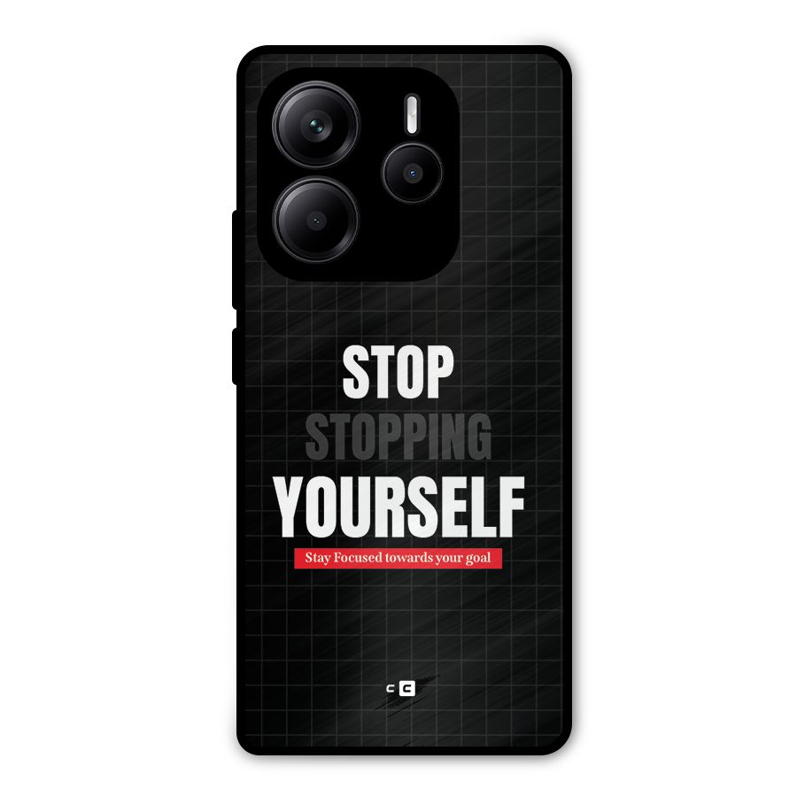Stop Stopping Yourself Metal Back Case for Redmi Note 14 5G