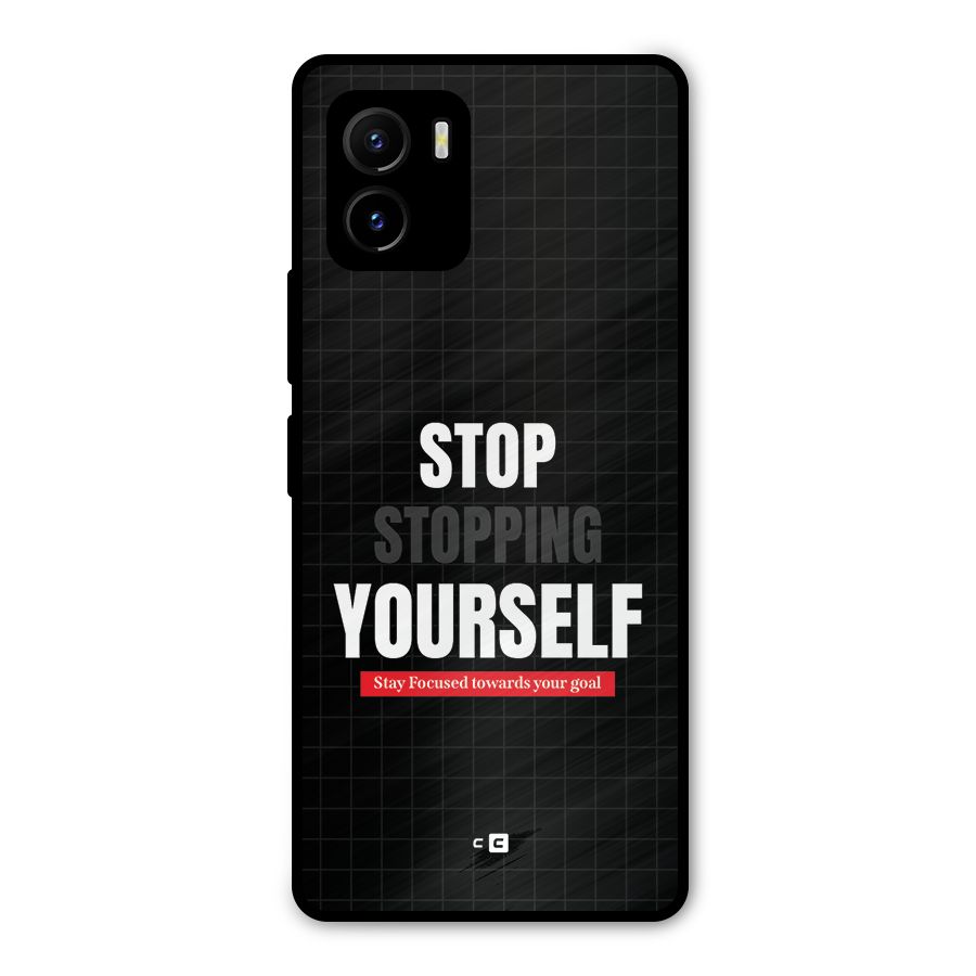 Stop Stopping Yourself Metal Back Case for Vivo Y15s