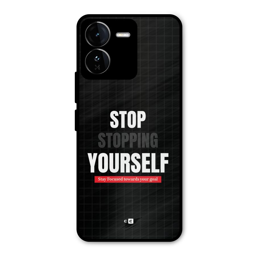 Stop Stopping Yourself Metal Back Case for iQOO Z9