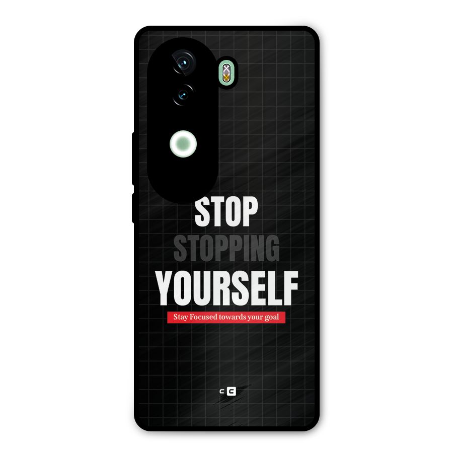 Stop Stopping Yourself Metal Back Case for iQOO Z9s