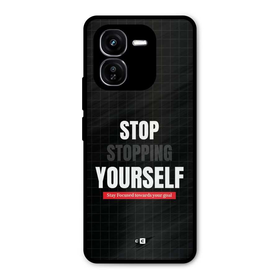 Stop Stopping Yourself Metal Back Case for iQOO Z9x
