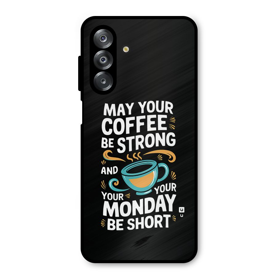 Strong Coffee Metal Back Case for Galaxy A26