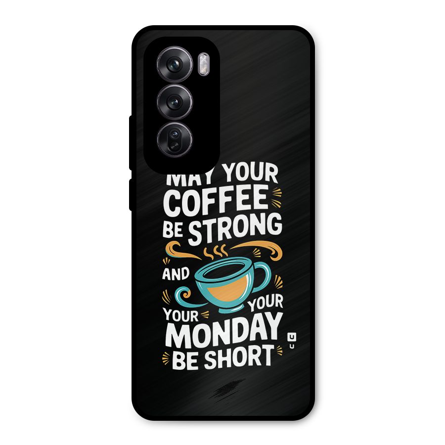 Strong Coffee Metal Back Case for Oppo Reno12 Pro