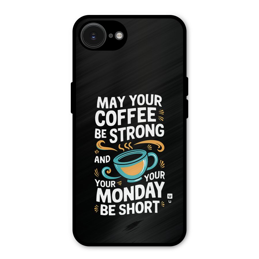 Strong Coffee Metal Back Case for iPhone 16e