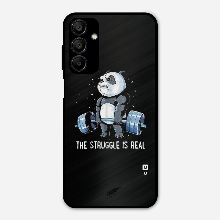 Struggle in Real Metal Back Case for Galaxy A15 5G