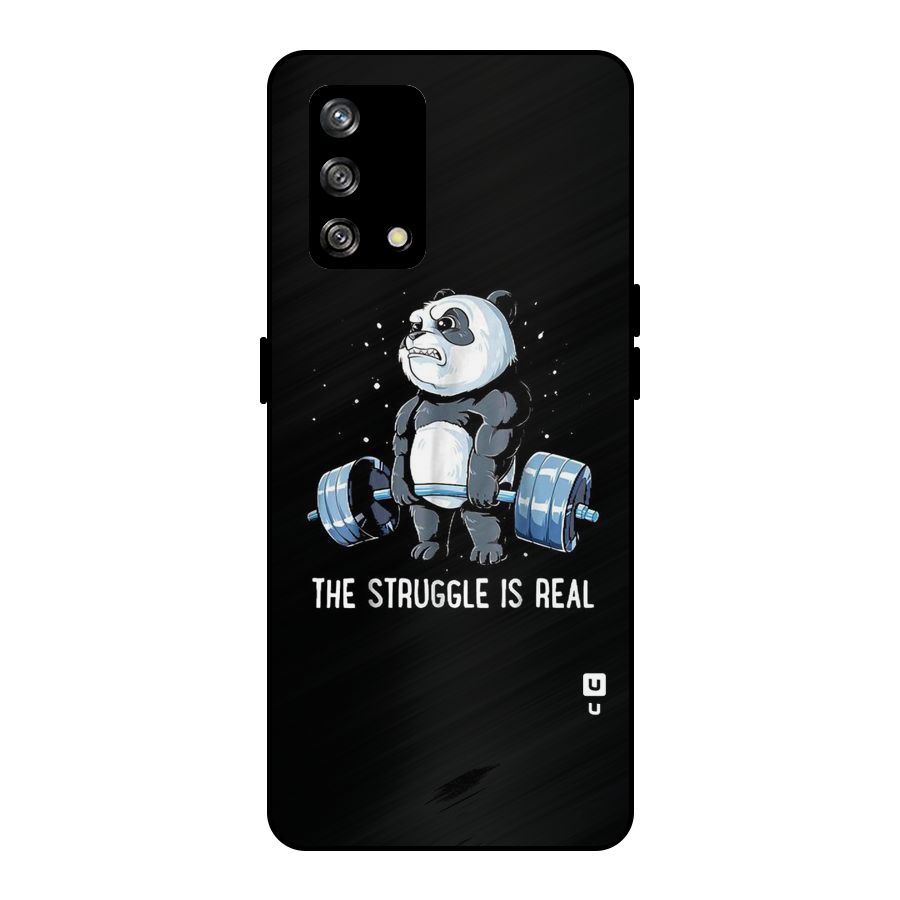 Struggle in Real Metal Back Case for Oppo F19