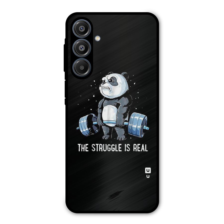 Struggle is Real Metal Back Case for Galaxy A16 5G